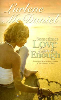 Sometimes Love Isn't Enough by Lurlene McDaniel