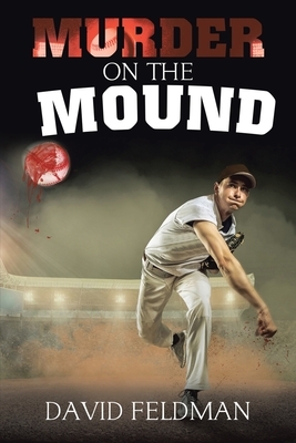 Murder On the Mound by David Feldman