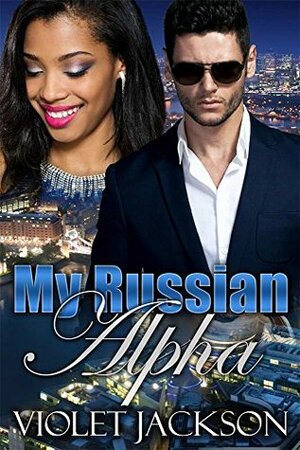 Her Russian Alpha by Violet Jackson