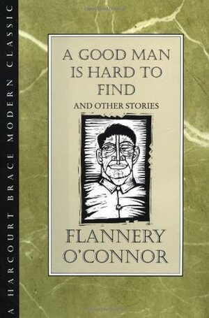 A Good Man Is Hard to Find by Flannery O'Connor
