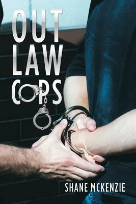 Out Law Cops by Shane McKenzie