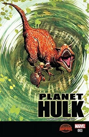 Planet Hulk (2015) #3 by Mike del Mundo, Sam Humphries, Mark Paniccia, Marc Laming