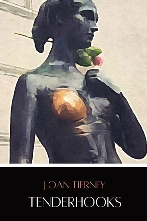 Tenderhooks by Joan Tierney