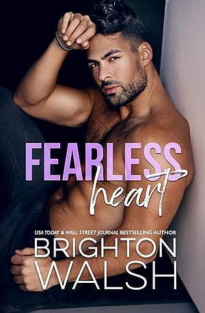 Fearless Heart by Brighton Walsh