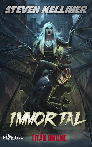 Immortal (Titan Online #2) - A Superhero LitRPG Story by Steven Kelliher