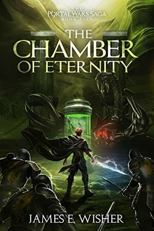 The Chamber of Eternity by James E. Wisher