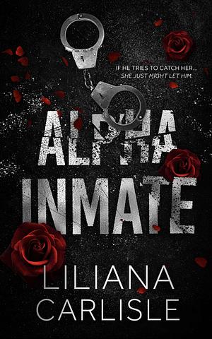 Alpha Inmate by Liliana Carlisle
