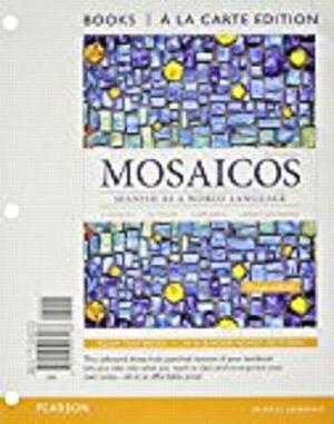 Mosaicos: Spanish as a World Language, Books a la Carte Plus Mylab Spanish with Etext (Multi-Semester Access) -- Access Card Pac by Matilde Castells, Elizabeth Guzmán, Paloma Lapuerta