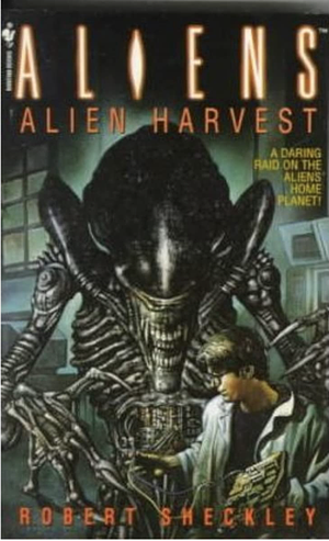 Aliens: Alien Harvest by Robert Sheckley