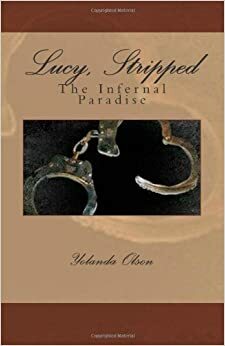 Lucy, Stripped by Yolanda Olson