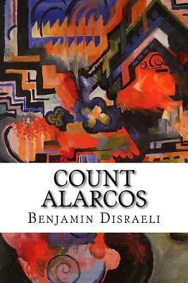 Count Alarcos: A Tragedy by Benjamin Disraeli