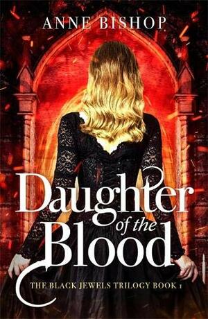 Daughter of the Blood by Anne Bishop