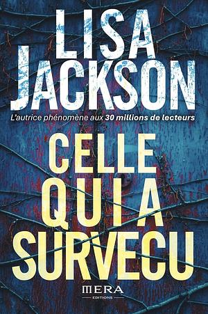 Celle qui a survécu by Lisa Jackson