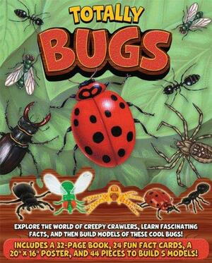 Totally Bugs by Dennis Schatz