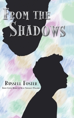 From the Shadows by Russell Foster