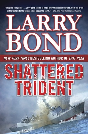 Shattered Trident by Larry Bond