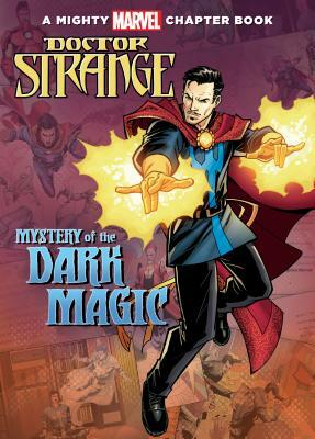 Doctor Strange: Mystery of the Dark Magic by Brandon T. Snider
