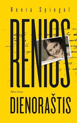 Renios dienoraštis by Renia Spiegel