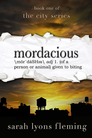 Mordacious by Sarah Lyons Fleming