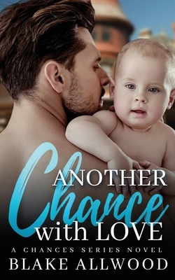 Another Chance With Love by Blake Allwood