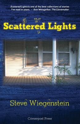 Scattered Lights: Stories by Steve Wiegenstein