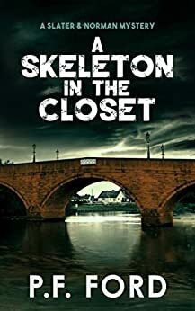 A Skeleton In The Closet by P.F. Ford