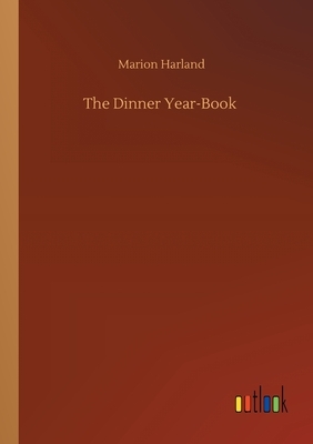 The Dinner Year-Book by Marion Harland