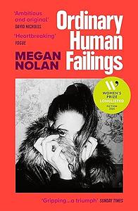 Ordinary Human Failings by Megan Nolan