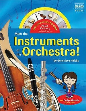 Meet the Instruments of the Orchestra: (with Audio CD) (Book & CD Rom): (with Audio CD) (Book & CD Rom): (with Audio CD) (Book & CD Rom) by Genevieve Helsby