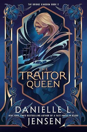 The Traitor Queen by Danielle L. Jensen