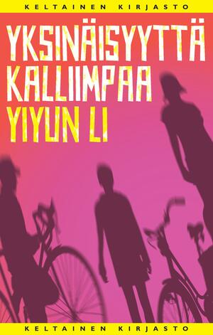 Yksinäisyyttä kalliimpaa by Yiyun Li