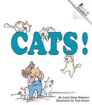 Cats! (a Rookie Reader) by Larry Dane Brimner