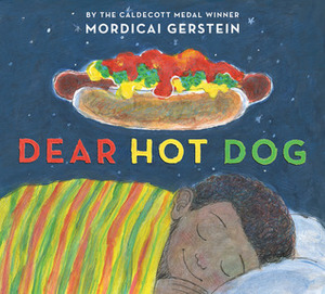 Dear Hot Dog by Mordicai Gerstein