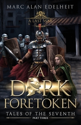 A Dark Foretoken by Marc Alan Edelheit