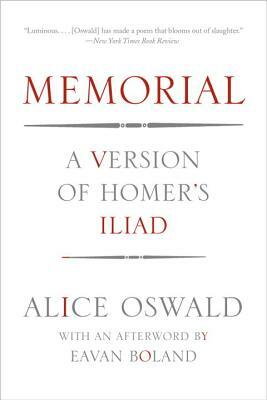 Memorial: A Version of Homer's Iliad by Alice Oswald