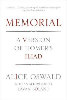 Memorial: A Version of Homer's Iliad by Alice Oswald