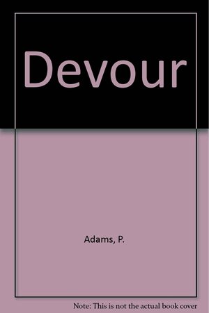 Devour by Paul Adams