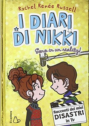 Sono in un reality!: racconti dei miei disastri in Tv by Rachel Renée Russell