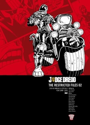 Judge Dredd: The Restricted Files 02 by Tony Wright, Brendan McCarthy, Mark Farmer, Cam Kennedy, Vanyo, William Simpson, Arthur Ranson, Brian Talbot, Steve Dillon, Carlos Ezquerra, Phil Elliott, Ian Gibson, Alan Grant, John Wagner, Mike Collins, Kevin Walker, John Higgins, Jose Casanovas, Jeff Anderson, Kev Hopgood, Brett Ewins, Mick Austin