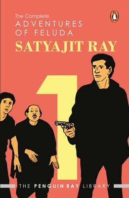 Complete Adventures of Feluda Vol. 1 by Satyajit Ray