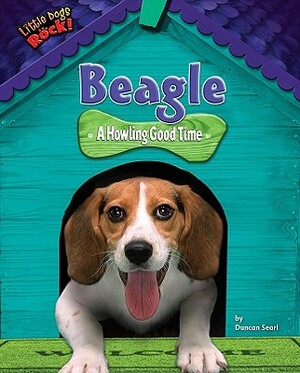 Beagle: A Howling Good Time by Duncan Searl