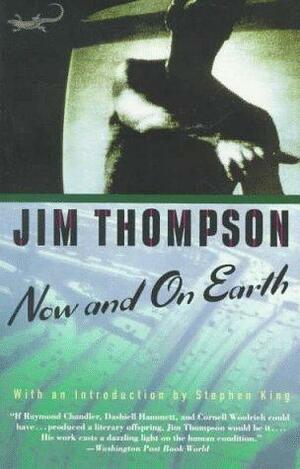 Now and on Earth by Jim Thompson
