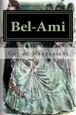 Bel-Ami by Guy de Maupassant