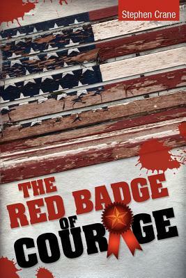 The Red Badge of Courage by Stephen Crane