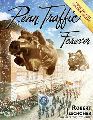 Penn Traffic Forever by Robert Jeschonek