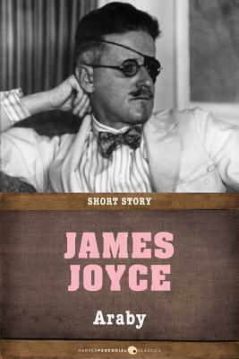 Araby: By James Joyce - Illustrated by James Joyce