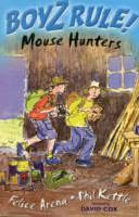 Mouse Hunters by Phil Kettle, Felice Arena