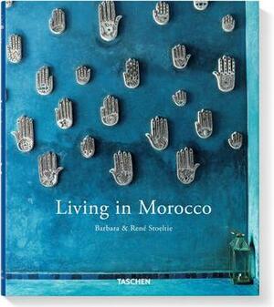 Living in Morocco by René Stoeltie, Barbara Stoeltie