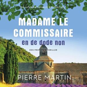 Madame le Commissaire en de dode non by Pierre Martin