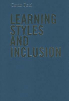 Learning Styles and Inclusion by Gavin Reid